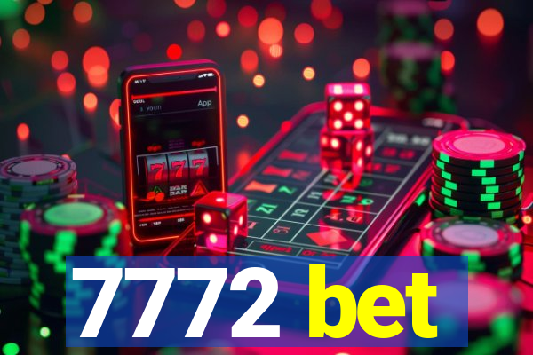 7772 bet